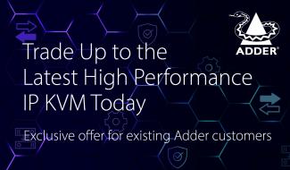 Adder Trade Up Program Returns: Upgrade Your IP KVM Technology with Ease